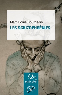 Marc-Louis Bourgeois - Les schizophrénies.