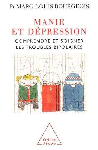 Manie et dépression. Comprendre et soigner les troubles bipolaires - Occasion