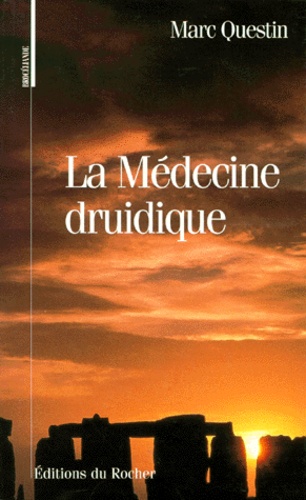 Marc-Louis Questin - La médecine druidique.
