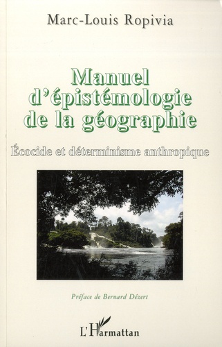 Manuel d'épistémologie de la géographie. Ecocide et déterminisme anthropique