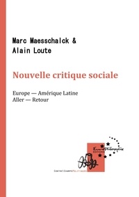 Marc Maesschalck et Alain Loute - Nouvelle critique sociale - Europe — Amérique Latine | Aller — Retour.