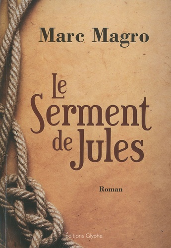 Marc Magro - Le serment de Jules.