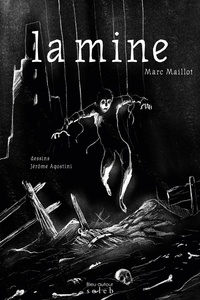 Marc Maillot - La mine.