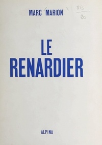 Marc Marion et Jules Carrez - Le Renardier.