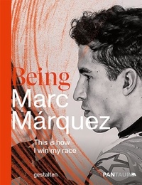 Téléchargez des ebooks gratuits google books Being Marc Márquez  - This Is How I Win My Race  in French par Marc Marquez, Werner Jessner 9783967041064