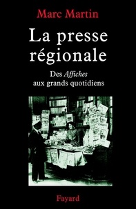 Marc Martin - La Presse régionale - Des Affiches aux grands quotidiens.