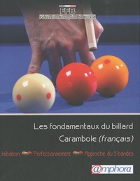 Marc Massé et Louis Edelin - Les fondamentaux du billard Carambole (français) - Initiation, perfectionnement, approche du 3-bandes.