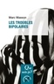 Marc Masson - Les troubles bipolaires.