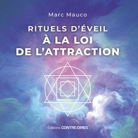 Marc Mauco - Rituels d'éveil de la loi de l'attraction.