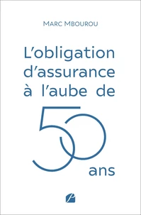 L'obligation d'assurance à l'aube de 50 ans