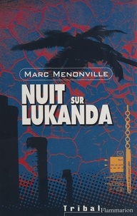 Marc Menonville - Nuit sur Lukanda.