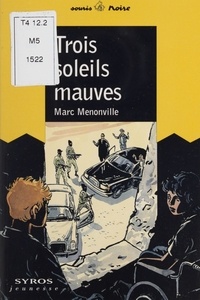 Marc Menonville - Trois soleils mauves.