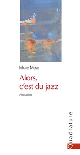 Marc Menu - Alors, c'est du jazz.