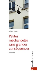Marc Menu - Petites méchancetés sans grandes conséquences.