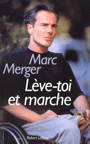 Marc Merger - Leve-Toi Et Marche.