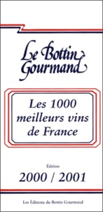 Marc Miannay et  Collectif - Les 1000 Meilleurs Vins De France. Edition 2000-2001.