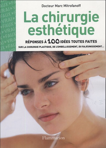 Marc Mitrofanoff - La chirurgie esthétique.