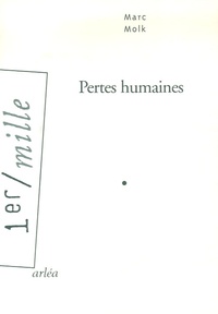 Marc Molk - Pertes humaines.