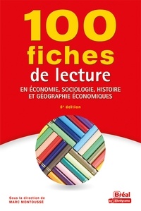 Marc Montoussé et Serge d' Agostino - 100 fiches de lecture en économie, sociologie, histoire du monde contemporain.