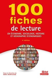 Marc Montoussé - 100 fiches de lecture en économie, sociologie, histoire et géographie économiques.