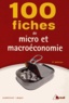 Marc Montoussé et Isabelle Waquet - 100 fiches de micro et macroéconomie.
