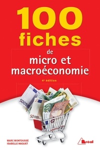 Marc Montoussé et Isabelle Waquet - 100 fiches de micro et macroéconomie.