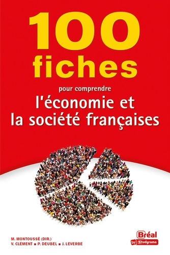 100 fiches pour comprendre l'économie et la société française