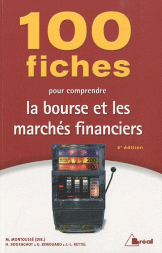 Marc Montoussé - 100 fiches pour comprendre la bourse et les marchés financiers.