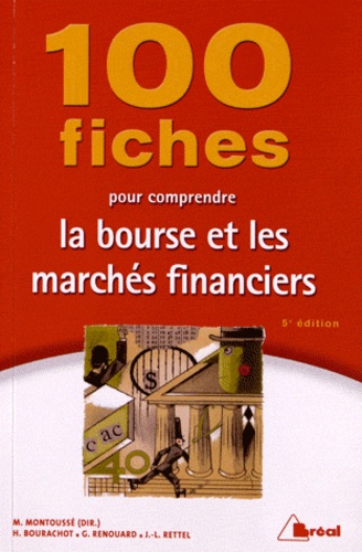Marc Montoussé - 100 fiches pour comprendre la bourse et les marchés financiers.