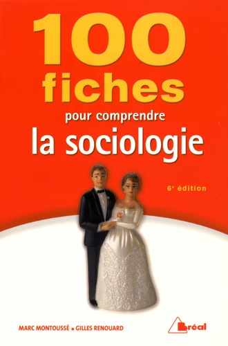 Marc Montoussé et Gilles Renouard - 100 fiches pour comprendre la sociologie.