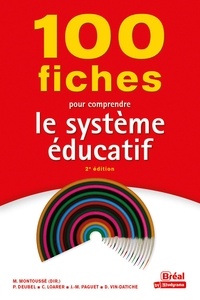 Marc Montoussé et Philippe Deubel - 100 fiches pour comprendre le système éducatif.