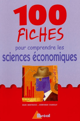 100 fiches pour comprendre les sciences économiques 3e édition