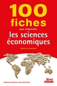 Marc Montoussé et Dominique Chamblay - 100 fiches pour comprendre les sciences économiques.