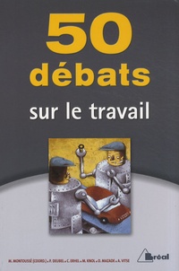 Marc Montoussé - 50 débats sur le travail.