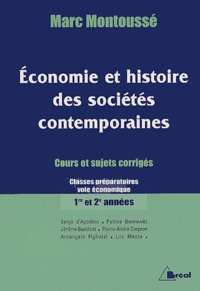 Marc Montoussé - Economie Et Histoire Des Societes Contemporaines 1ere Et 2eme Annees Classes Preparatoires Voie Economique. Cours Et Sujets Corriges.