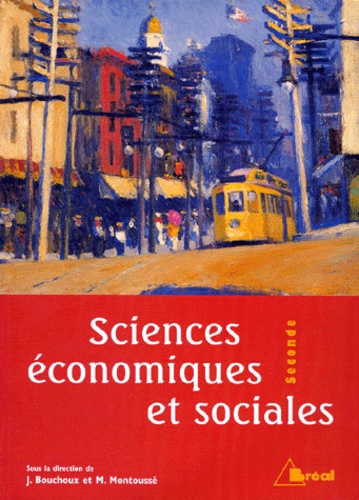 Marc Montoussé et Jacques Bouchoux - Sciences Economiques Et Sociales 2nde.