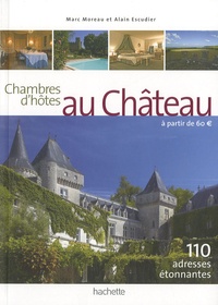 Marc Moreau et Alain Escudier - Chambres d'hôtes au Château.