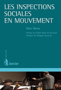 Marc Morsa - Les inspections sociales en mouvement.