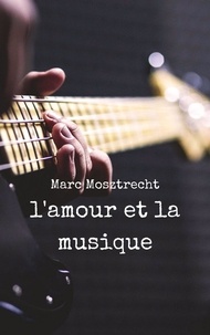  Marc Mosztrecht - L'Amour et la Musique.