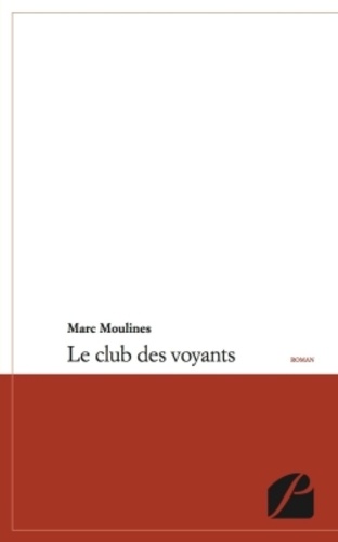 Marc Moulines - Le club des voyants.