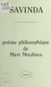 Marc Moulines - Savinda : poème philosophique.