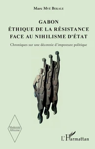 Gabon, éthique de la résistance face au nihilisme d'Etat