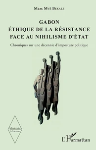 Gabon, éthique de la résistance face au nihilisme d'Etat