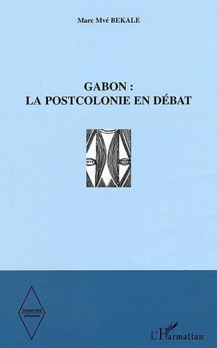 Gabon  la postcolonie en débat