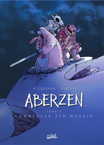 Marc N'Guessan - Aberzen Tome 1 : Commencer par mourir.
