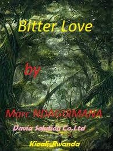  Marc NDAGIJIMANA - Bitter Love - Fiction, #1.