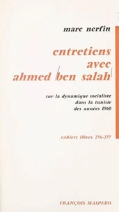 Entretiens avec Ahmed Ben Salah sur la dynamique socialiste dans les années 1960