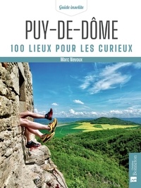 Marc Nevoux - Puy-de-Dôme - 100 lieux pour les curieux.