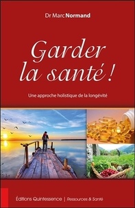 Garder la santé! - Une approche holistique de la longévité.pdf