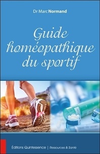 Marc Normand - Guide homéopathique du sportif.